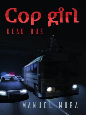 cover image of Cop girl--Dead bus